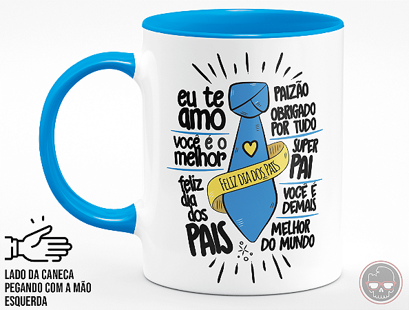 Caneca Feliz Dia dos Pais + Porta Caneca Grátis