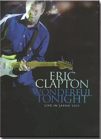 Eric Clapton Wonderful Tonight Live In Japan 2009 (Usado)