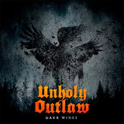 Unholy Outlaw - Dark Wings (Usado)