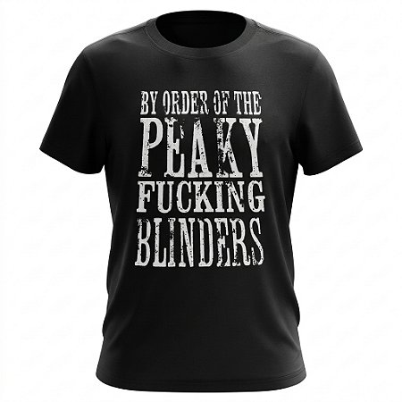 Camiseta By Order Of The Peaky Fucking Blinders