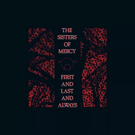 Sisters Of Mercy .The - First And Last And Always