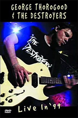 George Thorogood & The Destroyers - Live In '99 (Usado)