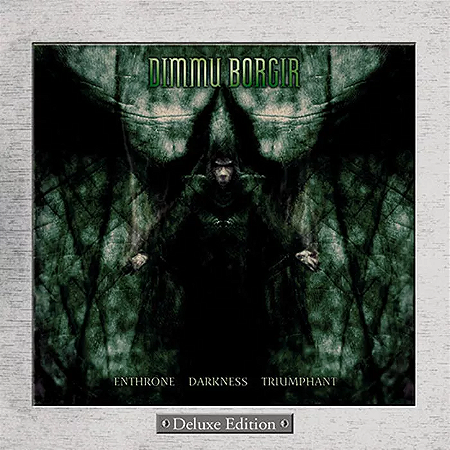 Dimmu Borgir Enthrone Darkness Triumphant Deluxe Edition