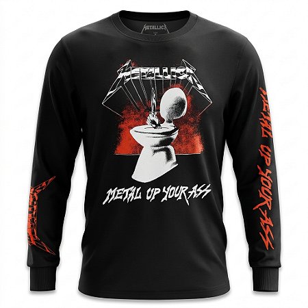 Camiseta Metallica - Metal Up Your Ass - Manga Longa
