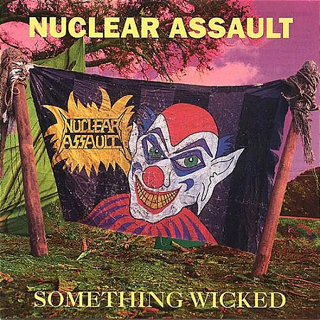 Nuclear Assault - Something Wicked (Usado)