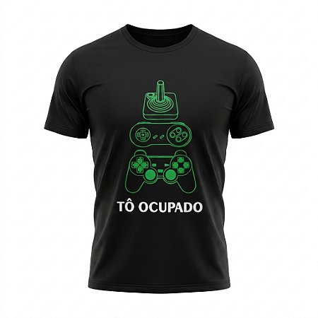 Camiseta Geek Video Game Tô Ocupado