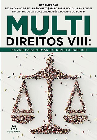 Multidireitos VIII: novos paradigmas do Direito Público