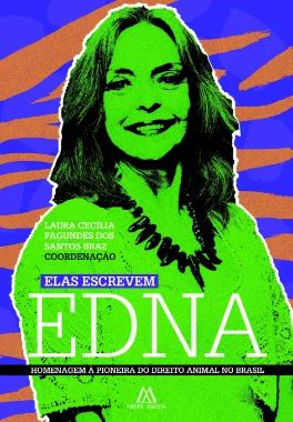 Elas escrevem Edna: homenagem à pioneira do Direito Animal no Brasil