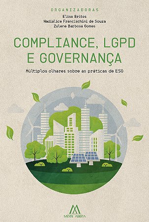 Compliance, LGPD e governança: múltiplos olhares sobre as práticas de ESG