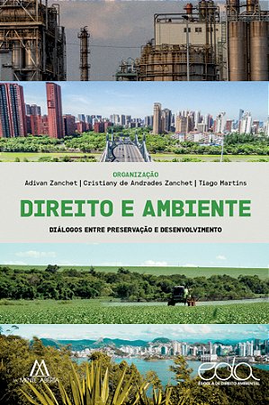 Direito e Ambiente: diálogos entre preservação e desenvolvimento