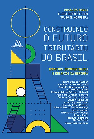 Construindo o futuro tributário do Brasil