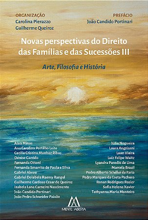 Novas perspectivas do Direito das Famílias III: Arte, Filosofia e História