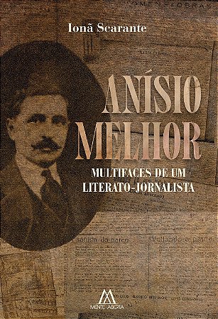 Anísio Melhor: multifaces de um literato-jornalista (Pré-venda)