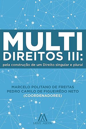 Multidireitos III: pela construção de um Direito singular e plural