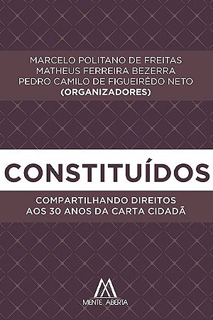 Constituídos: compartilhando direitos aos 30 anos da Carta Cidadã