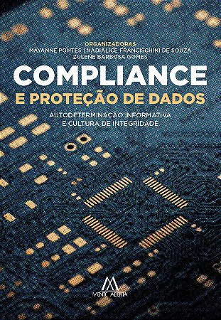 Compliance e Proteção de Dados: autodeterminação informativa e cultura de integridade