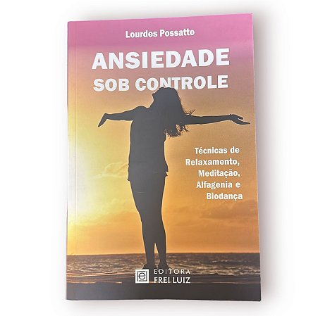 ANSIEDADE SOB CONTROLE