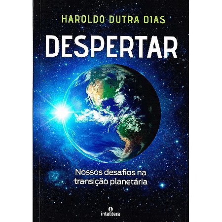 Despertar - Nossos Desafios na Transição Planetária