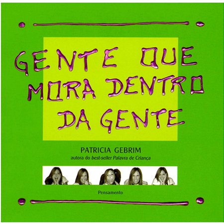 GENTE QUE MORA DENTRO DA GENTE por Patricia Gebrin