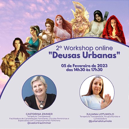 2º Workshop: "DEUSAS URBANAS" com Castorina Zimmer e Juliana Lotumolo