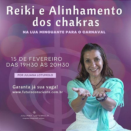REIKI E ALINHAMENTO DE CHAKRAS com Juliana Lotumolo