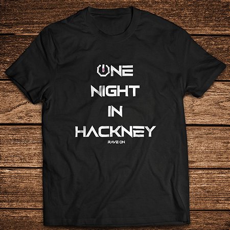 Camiseta One Night in Hackney - Rave ON