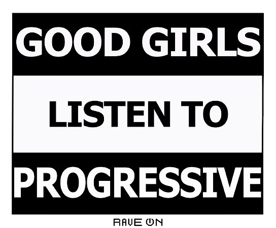 Ecobag Good Girls Listen to Progressive  - Rave ON