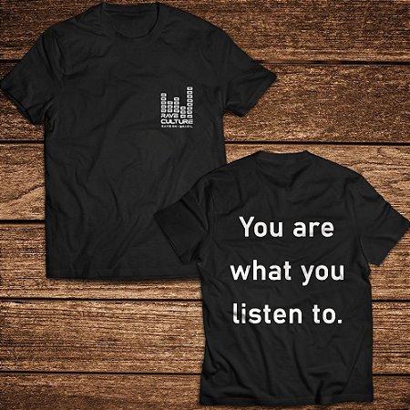 Camiseta You are What You Listen To - Rave ON