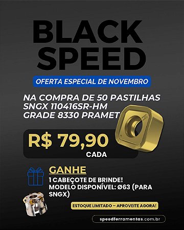 PACOTE PROMOCIONAL SNGX 110416SR-HM – Grade 8330 + BRINDE CABEÇOTE 63