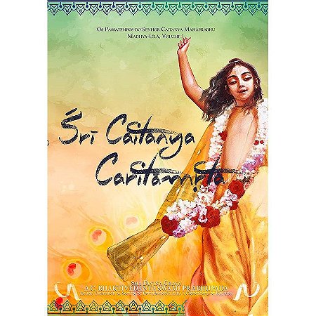 Sri Caitanya Caritamrta - Madhya-Lila - Volume 1