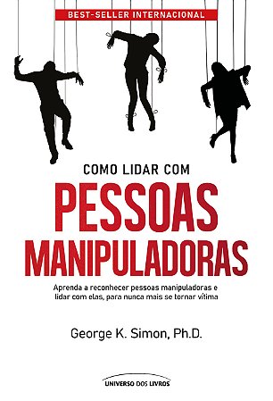 PRÉ-VENDA - Como lidar com pessoas manipuladoras- 2° edição