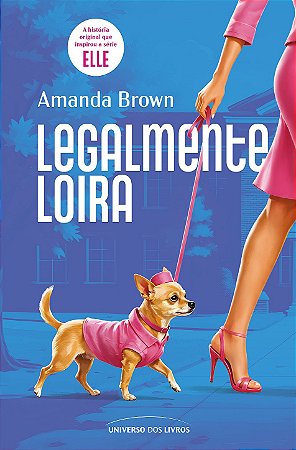 PRÉ-VENDA - Legalmente loira: o livro que inspirou o fenômeno pop e a nova série Elle