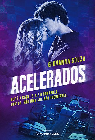PRÉ-VENDA - Acelerados - Um romance com muita adrenalina para fãs de Fórmula 1