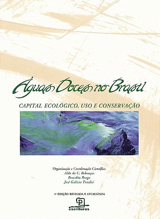 Águas doces no Brasil: Capital ecológico, uso e conservação