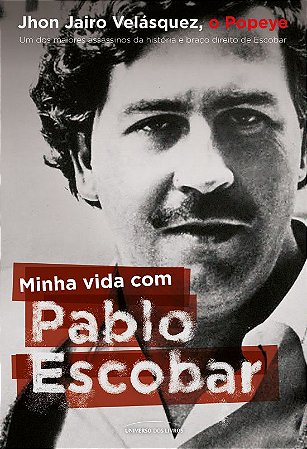 Minha vida com Pablo Escobar