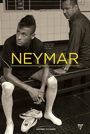 Neymar: Conversa entre pai e filho