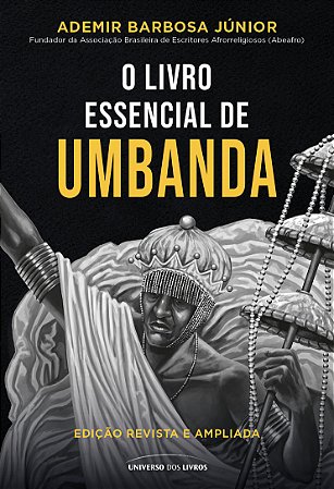 PRÉ-VENDA - O livro essencial de Umbanda: edição revista e ampliada
