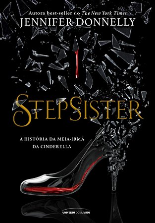 Stepsister: A história da meia irmã da cinderela