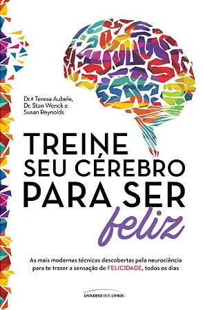 Treine seu cérebro para ser feliz (Pocket)