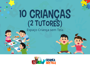 Animação Lúdica - Espaço Criança sem Tela - Até 10 crianças (2 Tutores)