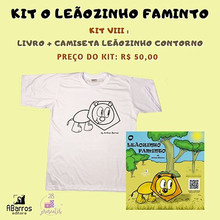 Kit Livro O Leãozinho Faminto - Livro + Camiseta Infanto Juvenil Leãozinho Contorno