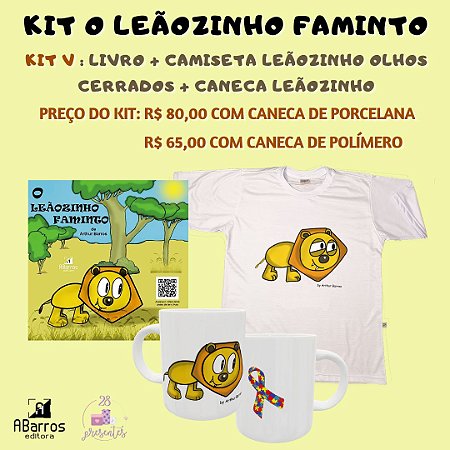 Kit Livro O Leãozinho Faminto - Livro + Camiseta Infanto Juvenil Leãozinho Olhos Cerrados + Caneca Leãozinho