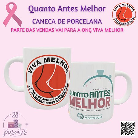 Caneca Quanto Antes Melhor (parte das vendas vai para a ONG Viva Melhor)