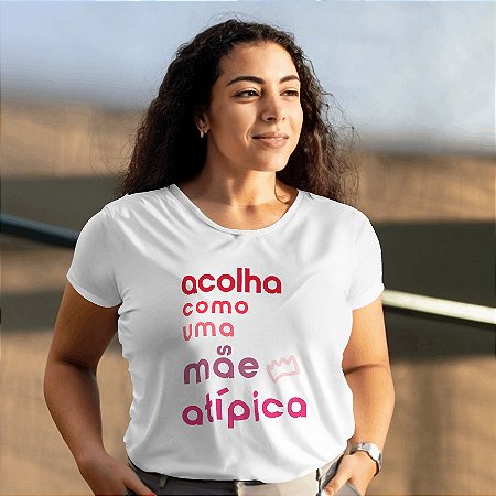 Acolha como uma mãe atípica