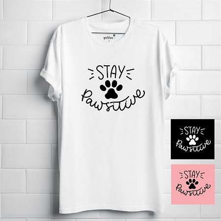 CAMISETA STAY PAWSITIVE