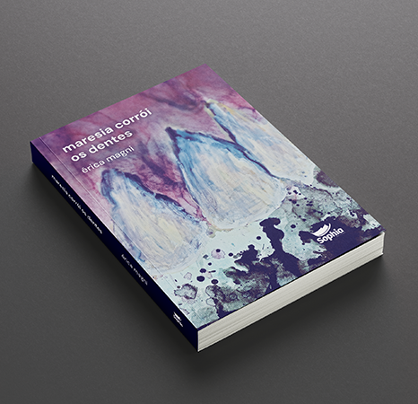 maresia corrói os dentes, de Érica Magni