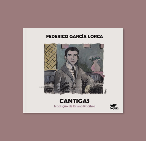 Cantigas, de Federico García Lorca - tradução de Bruno Pacífico [plaquete]