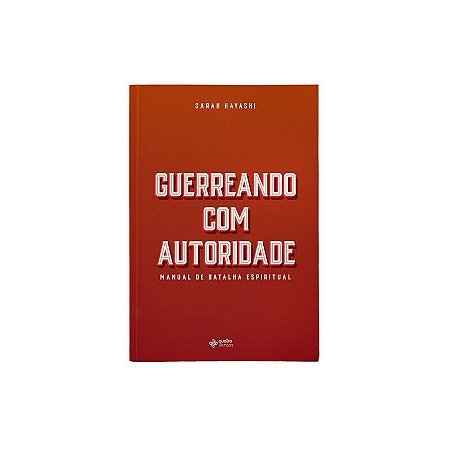 Guerreando com Autoridade - Dra. Sarah Hayashi