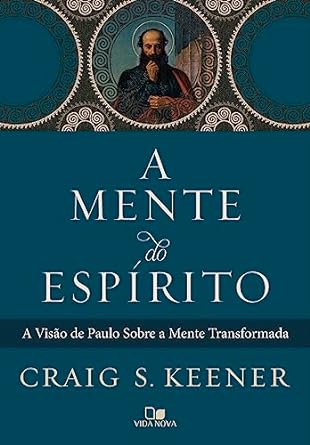 A Mente do Espirito | Craig S. Keener