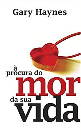 À PROCURA DO AMOR DA SUA VIDA